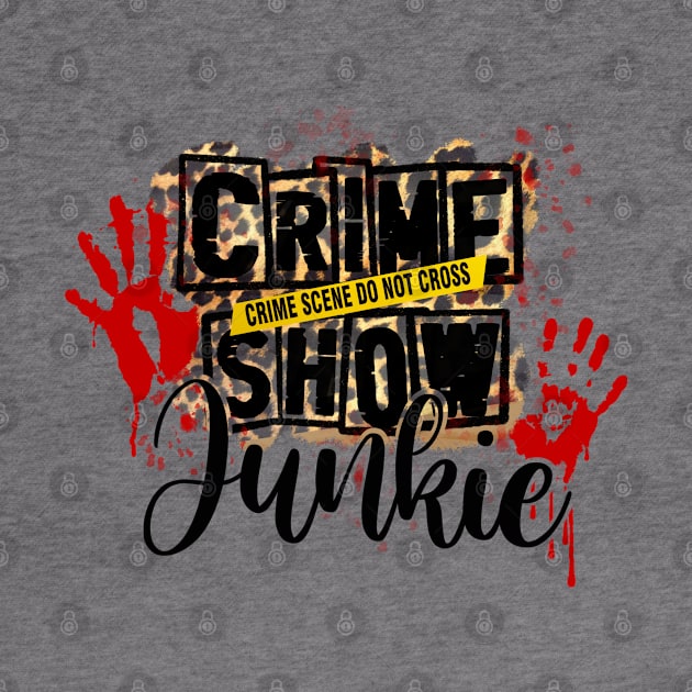 Crime Show Junkie by Simply Crafted by Candice